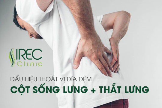 Dấu hiệu Thoát vị đĩa đệm Cột sống lưng + thắt lưng